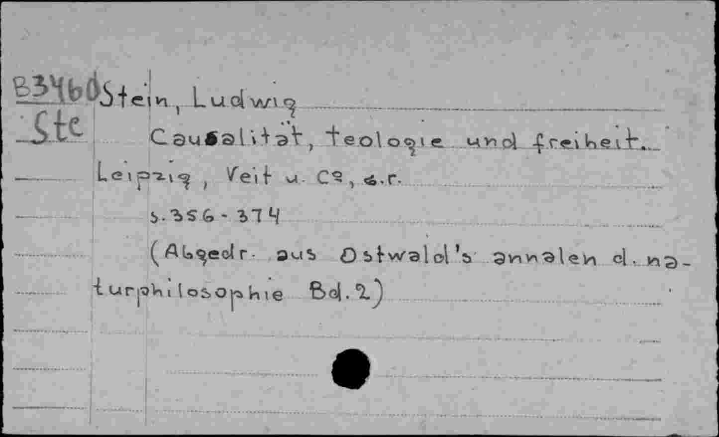 ﻿, Ludwig ......______ -
—C au t а 1 i i st, e o\o<^ > e. чю 61 -Ç гел КелÀ".._
—... Leipii^ ( Veil u. C°,<&.r.
5.-И6 - Ъ1 4
(AU^eclr эиъ О bt-vv'alol’•> Эшу>э1еи с!.^э_